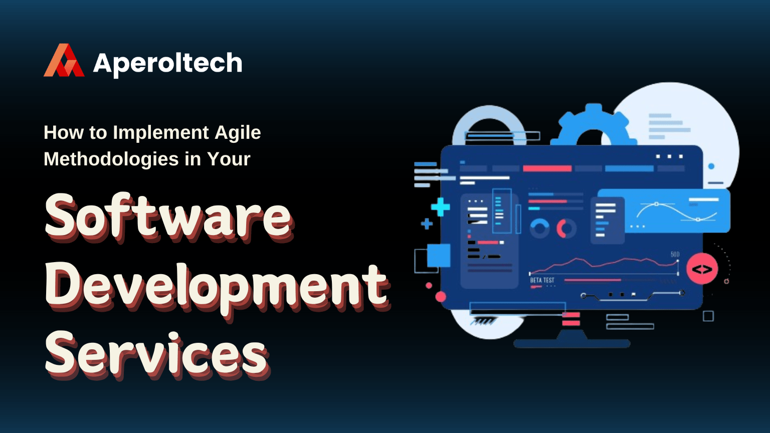 Agile Methodologies in Your Software Development Services