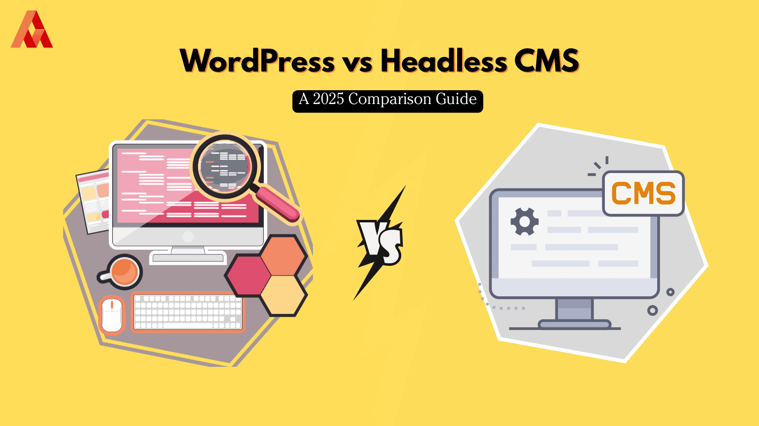 WordPress vs Headless CMS: A 2025 Comparison Guide